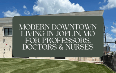 Modern Downtown Living in Joplin, MO for Professors, Doctors & Nurses