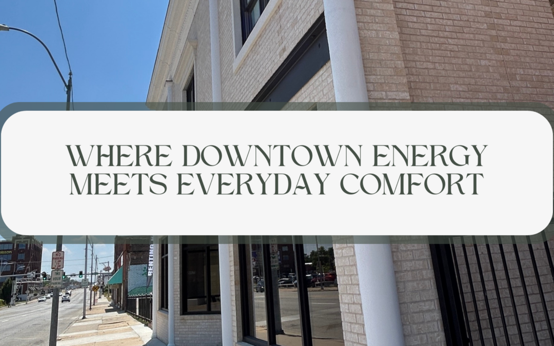 Where Downtown Energy Meets Everyday Comfort